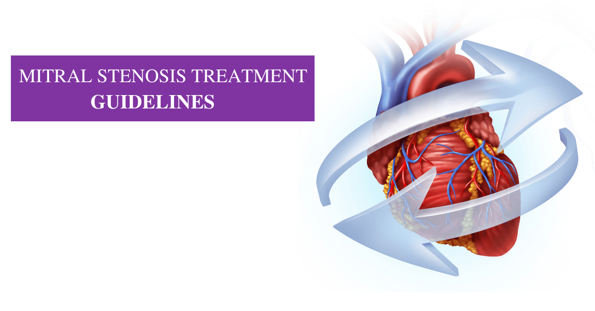 What are the mitral stenosis treatment guidelines?